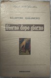 Cumpara ieftin SALVATORE QUASIMODO: GIORNO DOPO GIORNO (introd. CARLO BO/MONDADORI 1961/LB ITA)