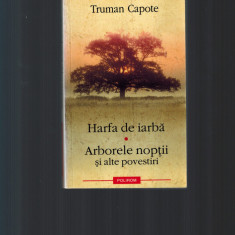 Truman Capote - Harfa de iarba, Arborele noptii si alte povestiri