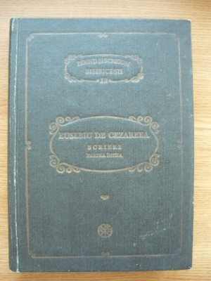 EUSEBIU DE CEZAREEA - SCRIERI (partea intai) - PSB 13 foto