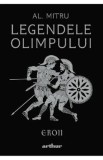Eroii. Seria Legendele Olimpului Vol.2 - Alexandru Mitru