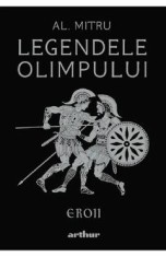 Eroii. Seria Legendele Olimpului Vol.2 - Alexandru Mitru
