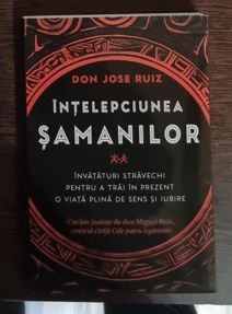 Jose Ruiz - Intelepciunea samanilor