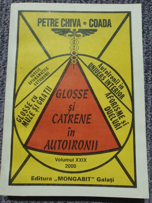 Glosse si cartrene in autoironii - PETRE CHIVA - COADA, VOLUMUL XXIX, 2000, 324p