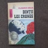 Dintii lui Cronos - Vladimir Colin