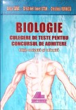 BIOLOGIE. CULEGERE DE TESTE PENTRU CONCURSUL DE ADMITERE-ANCA SAVA, CRISTINEL IONEL STAN, CRISTINA FURNICA-349717