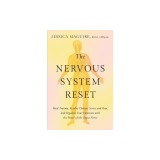 The Nervous System Reset: Heal Trauma, Resolve Chronic Pain, and Regulate Your Emotions with the Power of the Vagus Nerve