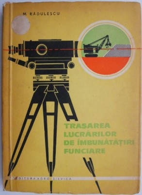 Trasarea lucrarilor de imbunatatiri funciare &amp;ndash; Marian Radulescu foto