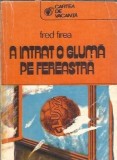 A intrat o gluma pe fereastra Fred Firea cartea de vacanta 1980 editura Sport-Turism
