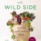 Eating on the Wild Side: The Missing Link to Optimum Health