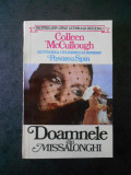 COLLEEN MccULLOUGH - DOAMNELE DIN MISSALONGHI