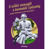 A sz&uuml;l&eacute;si versenytől a bankrabl&oacute; cip&eacute;szekig - meglepő h&eacute;tk&ouml;znapok a m&uacute;lt sz&aacute;zad elej&eacute;ről - B&aacute;lint Lilla