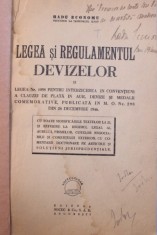 LEGEA SI REGULAMENTUL DEVIZELOR SI LEGEA NR. 1058 PENTRU INTERZICEREA IN CONVENTIUNI A CAUZEI DE PLATA IN AUR , DEVIZE SI MEDALII COMEMORATIVE de RADU