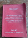 Instructiuni pentru manevrare si intretinere Autobuz Ikarus 260-280 , 1974 / R4P4F