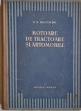 Motoare Tractoare Automobile - V.N. Boltinski - Carte Tehnica Mecanica Auto