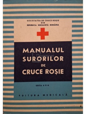 Elena Adascalitei (coord.) - Manualul surorilor de cruce rosie, editia a II-a (Editia: 1976) foto