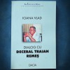 DIALOG CU DECEBAL TRAIAN REMES - IOANA VLAD - CHARISMA, VIP-URI MARAMURESENE