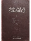 Carol Lakner - Manualul chimistului, vol. 1 (editia 1949)