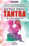 Extaz prin Tantra - Paperback - Dr. Jonn Mumford - Prestige