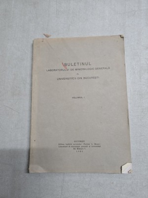 Buletinul Laboratorului de Mineralogie Generală - vol. 1 - Universitatea din București foto