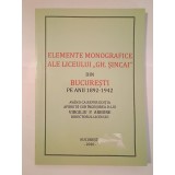 Virgiliu P. Arbore (ed.) - Elemente monografice ale Liceului Gh. Șincai din București pe anii 1892-1942