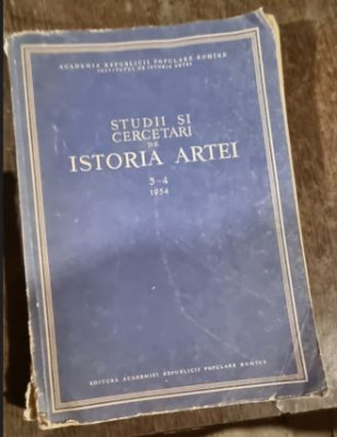 Studii si Cercetari de Istoria Artei - Nr. 3-4 Anul 1954 foto