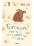Cumpara ieftin Furnicarul care voia sa se cunoasca mai bine/Jill Tomlinson