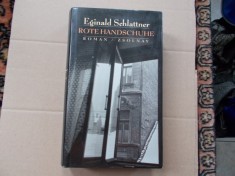 Eginald Schlattner - Rote handschuhe - ed. I - cu autograf