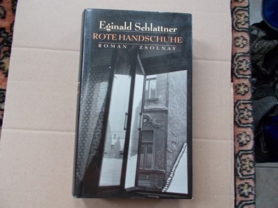 Eginald Schlattner - Rote handschuhe - ed. I - cu autograf foto