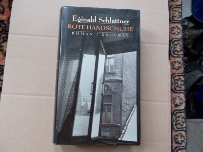 Eginald Schlattner - Rote handschuhe - ed. I - cu autograf