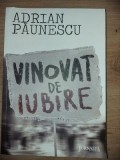Vinovat de iubire- Adrian Paunescu