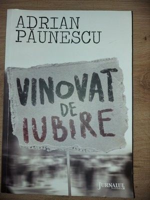 Vinovat de iubire- Adrian Paunescu foto