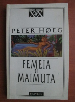 Peter Hoeg - Femeia si maimuta foto