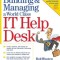 Building &amp; Managing a World Class It Help Desk