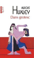 Dans grotesc - Aldous Huxley, Polirom