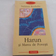 SALMAN RUSHDIE - HARUN SI MAREA DE POVESTI , POLIROM , 2003-RF18/0