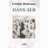 Dans alb - Cristian Munteanu