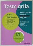 TESTE GRILA , DREPT CIVIL , DREPT PROCESUAL CIVIL , EDITIA A II - A , editie coordonata de VIOREL MIHAI CIOBANU ... MIHAELA TABARCA , 2023