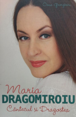 Maria Dragomiroiu - Cantecul si Dragostea foto