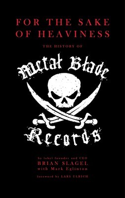 For the Sake of Heaviness: The History of Metal Blade Records foto