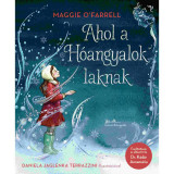 Ahol a H&oacute;angyalok laknak - &quot;Ofarrell Maggie&quot;