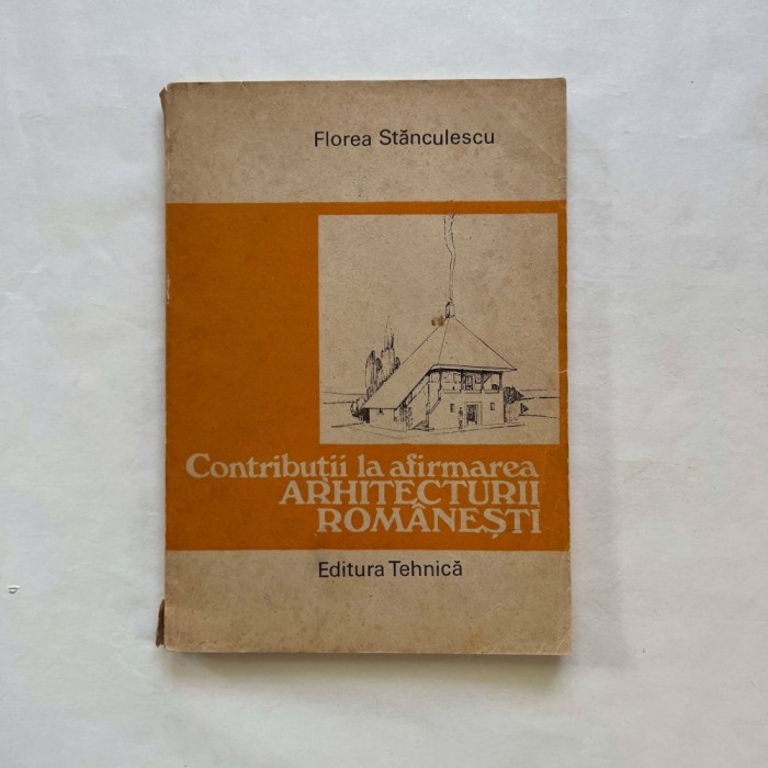 Florea Stanculescu - Contributii la afirmarea arhitecturii romanesti