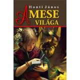 A mese vil&aacute;ga - Honti J&aacute;nos