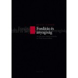 Ford&iacute;t&aacute;s &eacute;s anyagis&aacute;g - Az &iacute;r&aacute;s mint kult&uacute;rtechnika az &Ouml;r&ouml;k bar&aacute;tainkban - Mezei G&aacute;bor