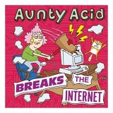 Aunty Acid Breaks the Internet