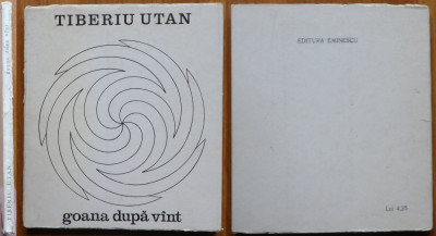 Tiberiu Utan , Goana dupa vant , 1973 , editia 1 cu autograf catre Gh. Zarafu foto