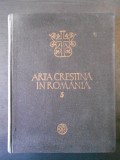 ARTA CRESTINA IN ROMANIA volumul 5