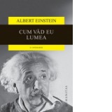 Cum vad eu lumea - Albert Einstein