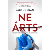 Ne &aacute;rts - A legjobb seb&eacute;szből lesz a legjobb gyilkos - Jack Jordan