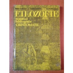 FILOZOFIE TEMATICA BIBLIOGRAFICA CRESTOMATIE de MARIN DIACONU, IOANA SMIRNOV, ION TUDOSESCU