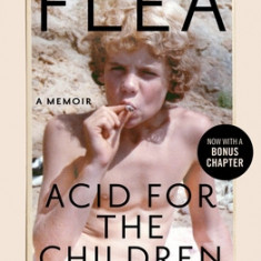 Acid for the Children: A Memoir